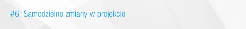 6. Samodzielne zmiany w projekcie