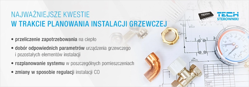 Najważniejsze kwestie w trakcie planowania instalacji grzewczej